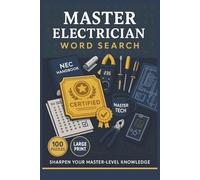 Master Electrician Word Search: 100 Word Search Puzzles Featuring NEC Code Terms, Wiring Systems, and Jobsite Safety-Solutions Available Online For ... and Exam Prep (Electrician Series)