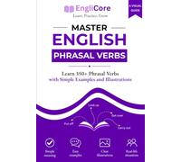 Master English Phrasal Verbs: Learn 350+ Phrasal Verbs with Simple Examples and Illustrations