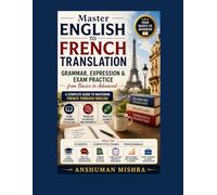 Master English to French Translation Grammar Expression & Exam Practice from Basics to Advanced