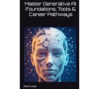 Master Generative AI: Foundations, Tools & Career Pathways