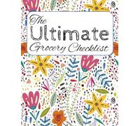 Master Grocery Checklist: Grocery Checklist | Most Common Grocery Items | Groceries Categorized | 8.5X11 Inches | 100 Pages