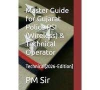 Master Guide for Gujarat Police PSI (Wireless) & Technical Operator-2026