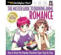 Master Guide to Drawing Anime: Romance: How to Draw the Popular Character Types Step by Step