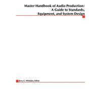 Master Handbook of Audio Production (Digital Video and Audio)