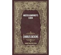 Master Humphrey’s Clock - Classic Collector Edition (Annotated)