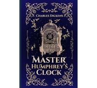 Master Humphrey's Clock: : by Charles Dickens : with Original Illustrations - Annotated - Vintage Classics Edition