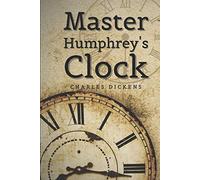 Master Humphrey's Clock: Classic Illustrated Edition
