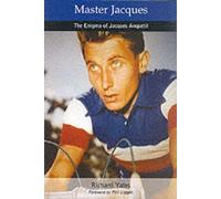 Master Jacques: The Enigma of Jacques Anquetil