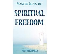 Master Keys to Spiritual Freedom