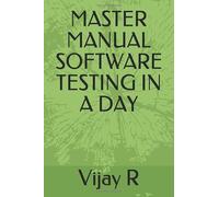 MASTER MANUAL SOFTWARE TESTING IN A DAY