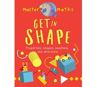 Master Maths Book 4: Get in Shape: Shapes, Patterns, Position and Direction