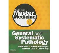 Master Medicine: General and Systematic Pathology