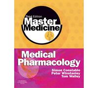 Master Medicine: Medical Pharmacology Third Edition: A Clinical Core Text for Integrated Curricula with Self-Assessment