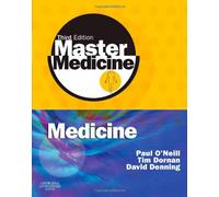 Master Medicine: Medicine Third Edition: A Clinical Core Text with Self-Assessment: A Core Text with Self-Assessment