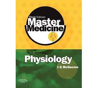 Master Medicine: Physiology, Third Edition: A Clinical Core Text of Human Physiology with Self- Assessment