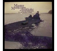 Master Musicians of Bukkake - The Visible Sign Of The Invisible Order