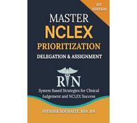 Master NCLEX Prioritization Delegation & Assignment