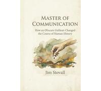 Master of Communication: How an Obscure Galilean Changed the Course of Human History (Solid Rock Bible Studies)