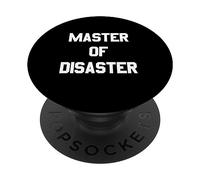 "Master of Disaster" Funny Phrase PopSockets Swappable PopGrip