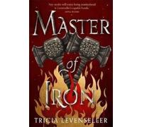 Master of Iron : Book 2 of the Bladesmith Duology
