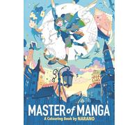 Master of Manga: A Colouring Book by Narano