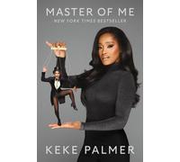 Master of Me: The Secret to Controlling Your Narrative by Keke Palmer Hardcover