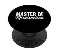 Master Of Misdirection I Didn't Do It Humor Funny Saying PopSockets Adhesive PopGrip