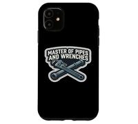 Master Of Pipes And Wrenches Funny Plumber Quote Saying Joke Case for iPhone 11