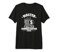 Master of Public Administration (M.P.A.) Premium T-Shirt