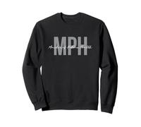 Master Of Public Health MPH Graduate Community Management Sweatshirt