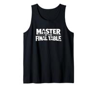 Master of the Final Table Funny Skilled Poker Player Quotes Tank Top