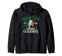 Master of The Irish Exit Goodbye St. Patrick’s Day Zip Hoodie