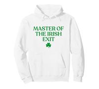 Master Of The Irish Exit Irish Goodbye Funny St Patricks Day Pullover Hoodie