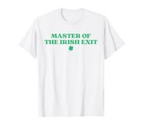 Master of the Irish Exit Irish Goodbye Funny St Patricks Day T-Shirt