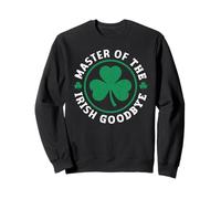 master of the irish goodbye shamrock distressed St Patrick Sweatshirt