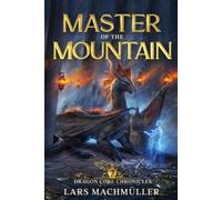Master of the Mountain (Dragon Core Chronicles)