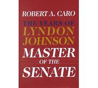 [Master of the Senate: Lbj Vol.3: The Years of Lyndon Johnson Culture] (By: Robert A. Caro) [published: May, 2002]