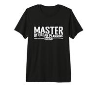 Master of Urban Planning Planning and Public Space Premium T-Shirt