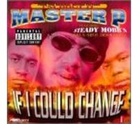 Master P - If I Could Change