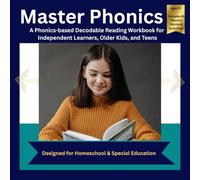 Master Phonics: A Phonics-based Decodable Reading Workbook for Independent Learners, Older Kids, and Teens: Includes Phonics Stories, Comprehension & ... Support (Phonics for Older Students Series)