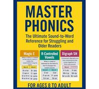 Master Phonics: The Ultimate Sound-to-Word Reference Guide for Struggling Readers, Older Kids & ELLs (Phonics for Older Students Series)