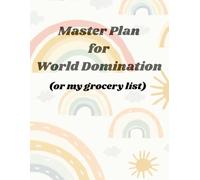 Master Plan for World Domination: or my grocery lsur
