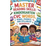 Master Reading Skills: Kindergarten CVC Words, Vowel, Phonics and Syllables Workbook: Learn to read with fun and engaging, early literacy book ,in a pocket travel size for portable learning to go