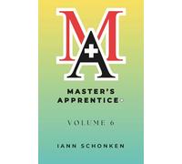 Master’s Apprentice+: Student Guide: Volume 6