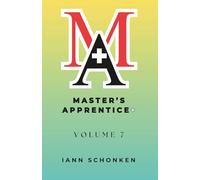 Master’s Apprentice+: Student Guide: Volume 7