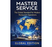 MASTER SERVICE The Global Standard For Modern Restaurant Operations