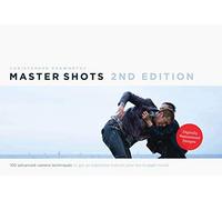 Master Shots: 100 Advanced Camera Techniques to Get an Expensive Look on Your Low-Budget Movie by Kenworthy, Christopher (2009) Paperback