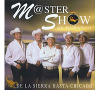 Master Show de Durango - De la Sierra Hasta Chicago