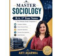Master Sociology: B.A. 1st Year Notes: The Ultimate Study Companion | Complete Syllabus | Exam-Oriented Notes | Important Questions | Previous Year Questions | Quick Revision