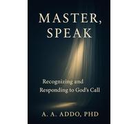 Master, Speak: Recognizing and Responding to God's Call (Christian Ministry)